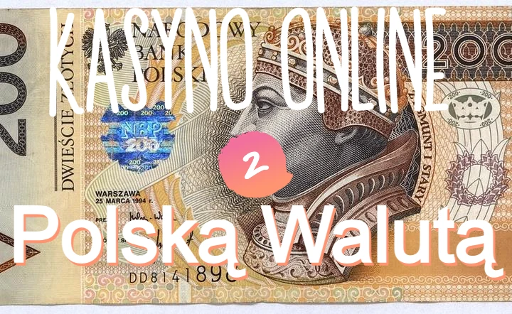 Kasyno Online z Polską Walutą